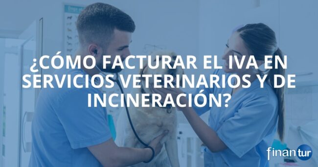 IVA en Servicios Veterinarios y de incineración