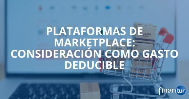 Artículo de blog de Plataformas Marketplace como gasto deducible.